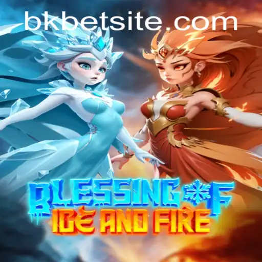 Explore the Thrilling World of Blessing of Ice and Fire: A Comprehensive Guide